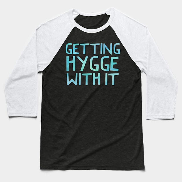 hyggelig t shirts, happiness t shirts, hygge womens clothes, hugs, winter, viking, hollywood, cosy club Baseball T-Shirt by Style Conscious